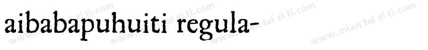 aibabapuhuiti regula字体转换